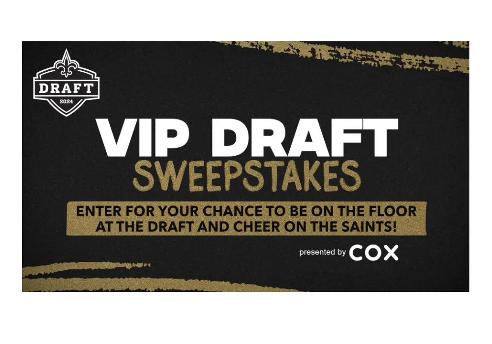New Orleans Saints 2024 Cox VIP Draft Experience Sweepstakes - Win A Trip For 2 To The 2024 NFL Draft