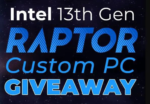 Newegg Intel 13th Gen Raptor Custom PC Giveaway - Win A $4,400 Custom PC