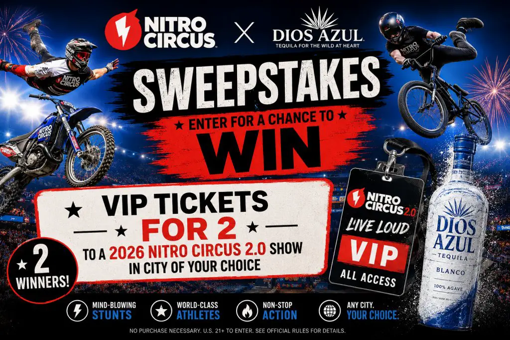 Nitro Circus X Dios Azul Sweepstakes – Win VIP Tickets For 2 To A 2026 Nitro Circus 2.0 Show In City Of Your Choice (2 Winners)