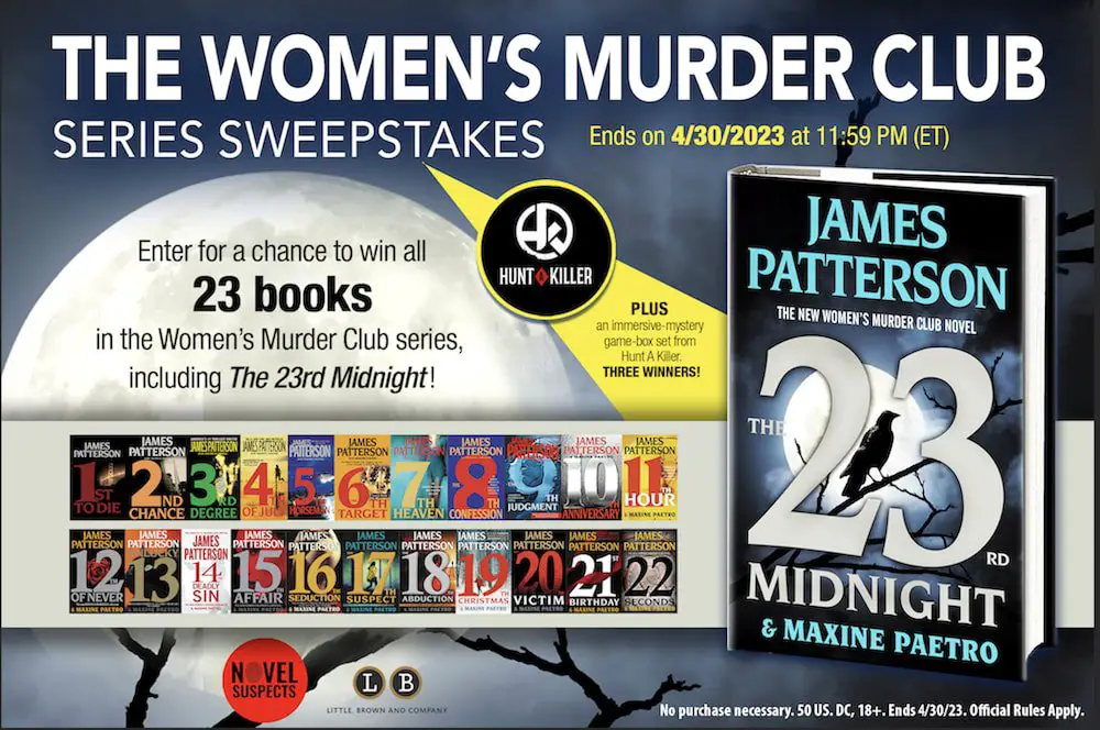 Novel Suspects James Patterson’s Women’s Murder Club Sweepstakes –  Win 23 Books In The Women’s Murder Club Series