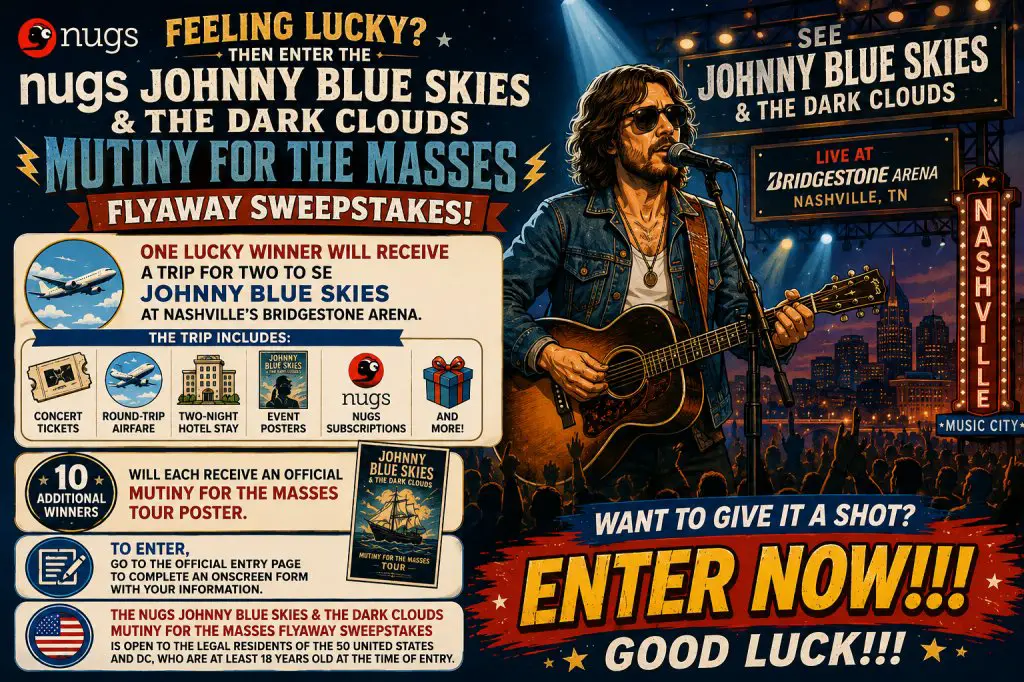 nugs Johnny Blue Skies & The Dark Clouds Mutiny For The Masses Flyaway Sweepstakes – Win A Trip To See Johnny Blue Skies At Nashville