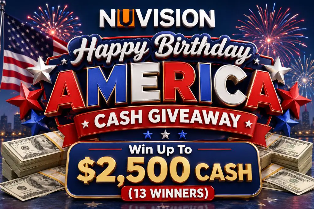 NUVISION Happy Birthday America Cash Giveaway – Win Up To $2,500 Cash (13 Winners)