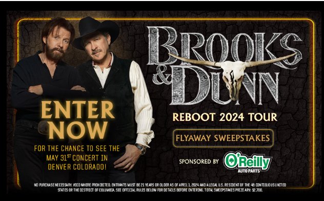 O’REILLY Brooks & Dunn Reboot 2024 Flyaway Sweepstakes – Win A Trip To The Brooks & Dunn Reboot 2024 Tour Concert