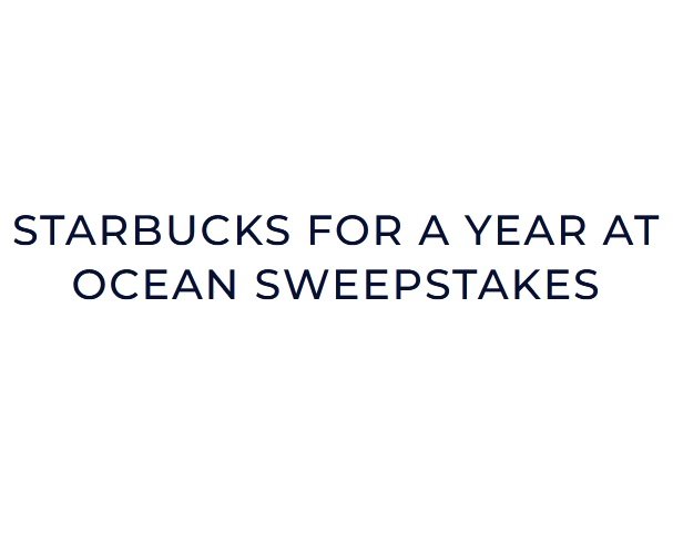 Ocean Casino Resort Starbucks For A Year At Ocean Sweepstakes