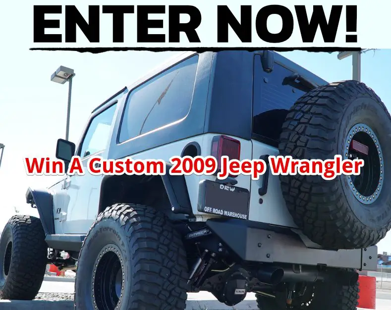 Off Road Warehouse Jeep Giveaway Contest - Win A Custom 2009 Jeep Wrangler