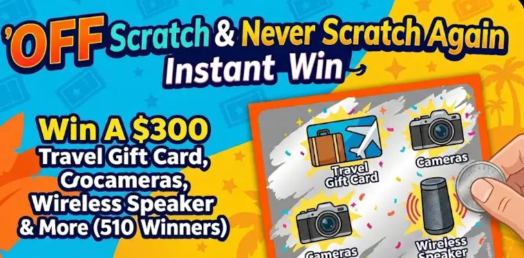 OFF Scratch & Never Scratch Again Instant Win – Win A $300 Travel Gift Card, Cameras, & More (510 Winners)