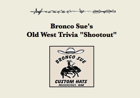 Old West Trivia Contest. How Much Do You Know?