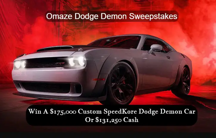 Omaze Dodge Demon Sweepstakes - Win A $175,000 Custom SpeedKore Dodge Demon Car Or $131,250 Cash