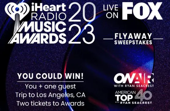 ON Air With Ryan Seacrest's 2023 iHeartRadio Music Awards Flyaway Sweepstakes