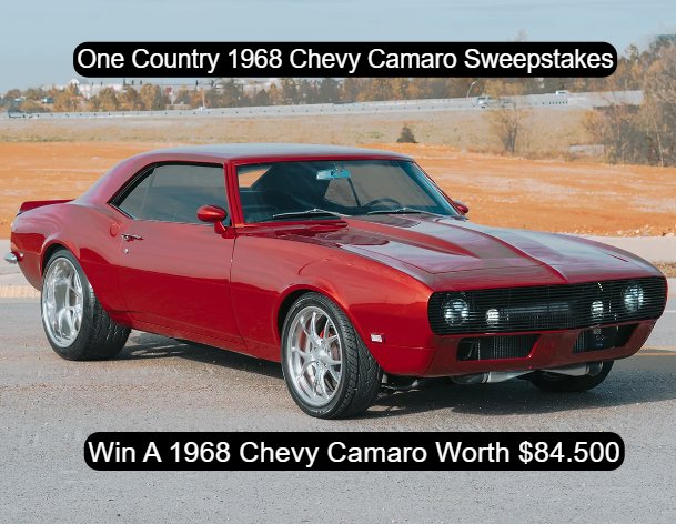 One Country 1968 Chevy Camaro Sweepstakes - Win A 1968 Chevy Camaro  Worth $84,500