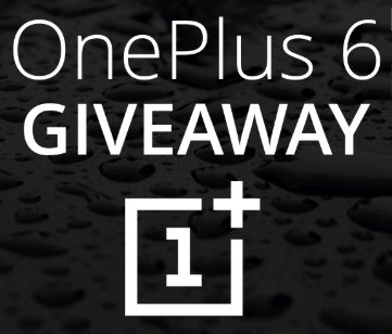 OnePlus 6 Giveaway