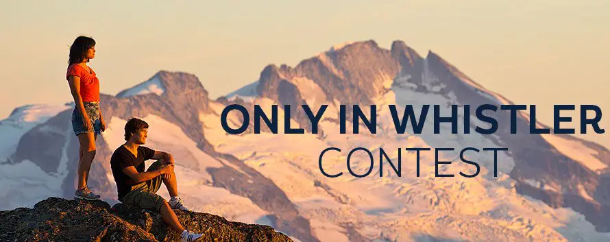 Only in Whistler Contest, Valued at $6923!