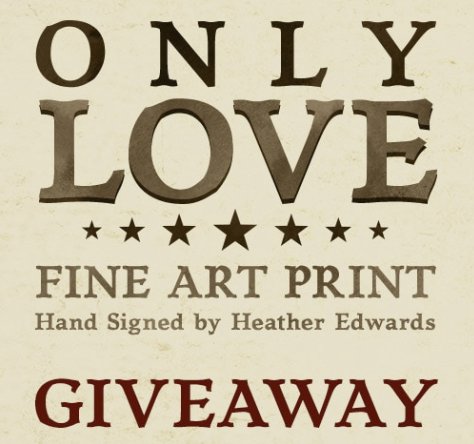 Only Love Fine Art Print Giveaway