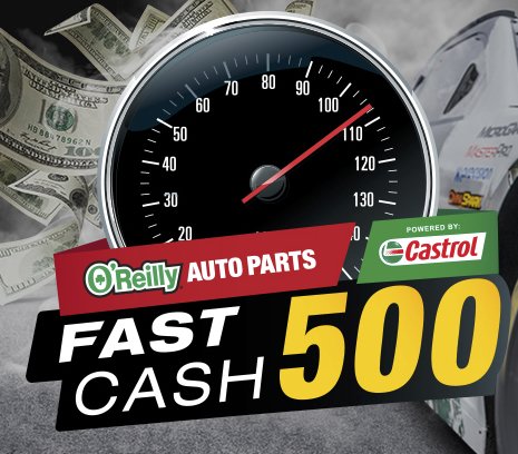 O’reilly Auto Parts Fast Cash 500 Sweepstakes