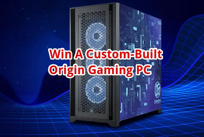 Origin PC ElectroBoom PC Giveaway - Win A Custom-Built Origin Gaming PC