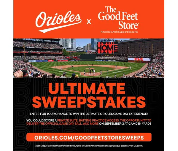 Orioles X Good Feet Store Ultimate Sweepstakes - Win A Game-Day Suite Access, Merch & More