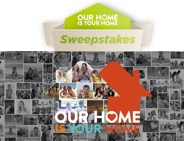 Our Home Is Your Home Sweepstakes