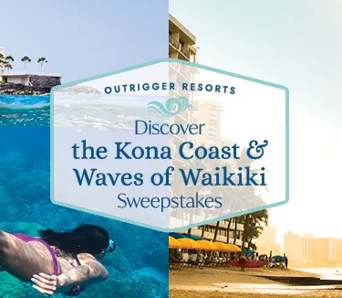 Outrigger Sweepstakes - Win A $13,000 Vacation Package & Enjoy The Best Of Kona & Waikiki In Hawaii