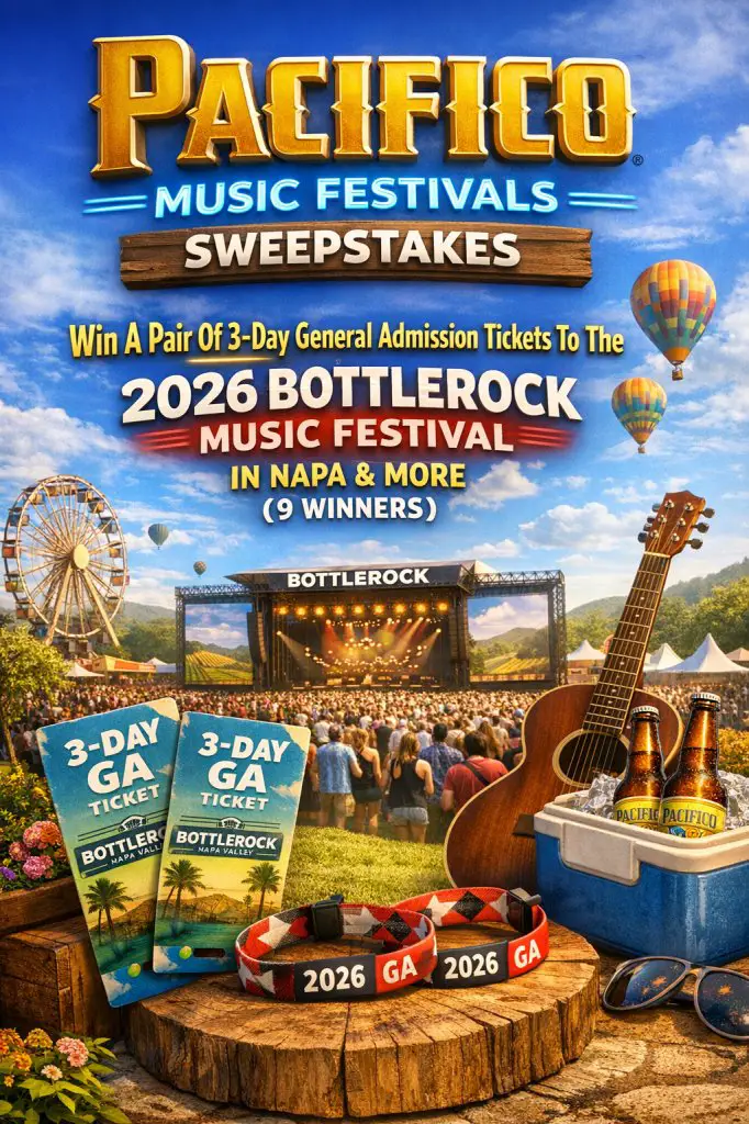 Pacifico Music Festivals Sweepstakes – Win Tickets To The 2026 Bottlerock Music Festival In Napa & More (9 Winners)