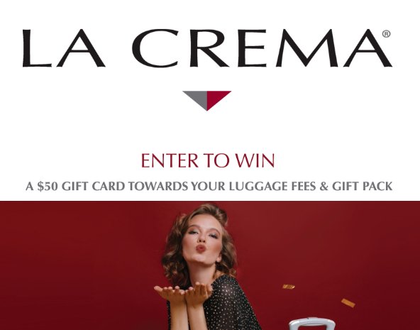 Pack La Crema Sweepstakes - Win $50 Prepaid Gift Card + Luggage Tag (40 Winners)