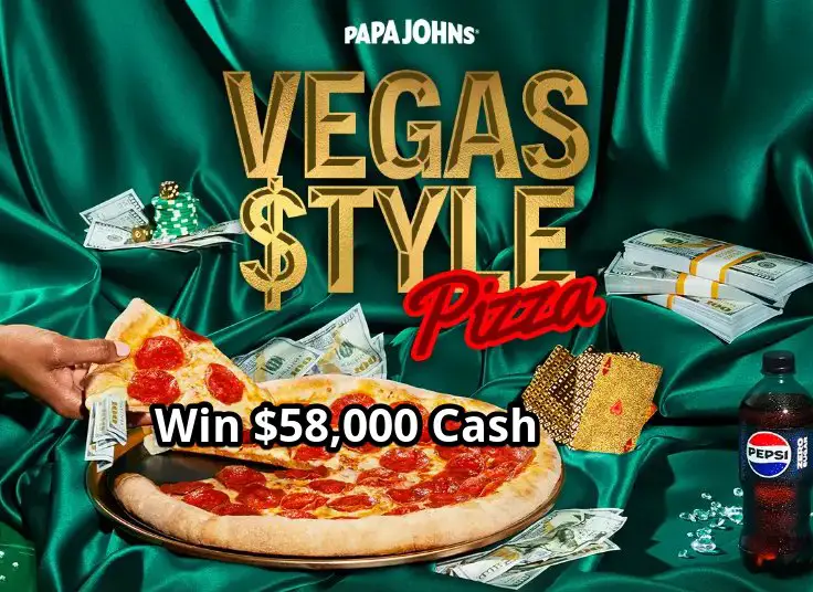 Papa John's Papa Rewards Vegas Style Sweepstakes - Win $58,000 Or $58 In Papa Dough