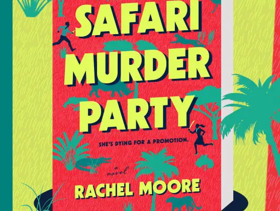 Penguin Random House Safari Murder Party Sweepstakes - Win a copy of Rachel Moore's Safari Murder Party (20 Winners)