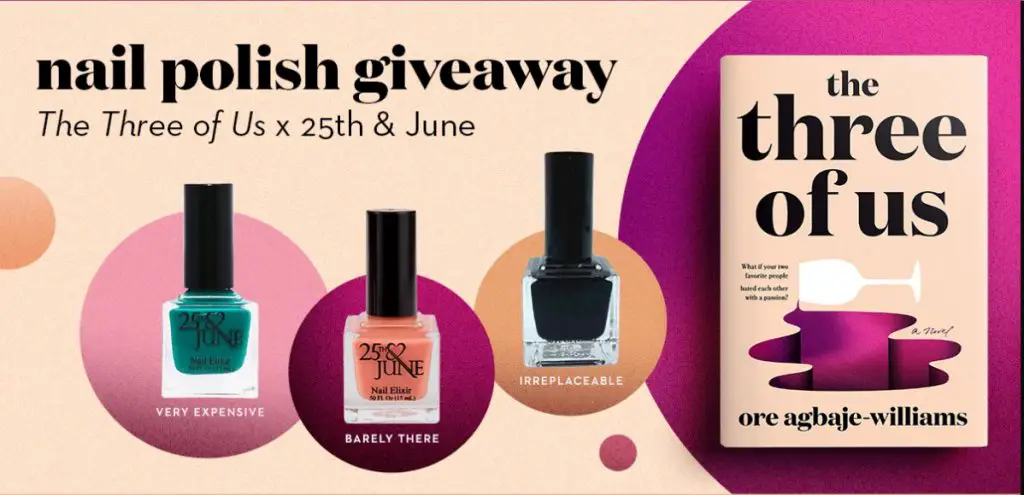 Penguin Random House The Three of Us Sweepstakes – Win A Copy Of THE THREE OF US By Ore Agbaje-Williams & 3 Nail Elixirs