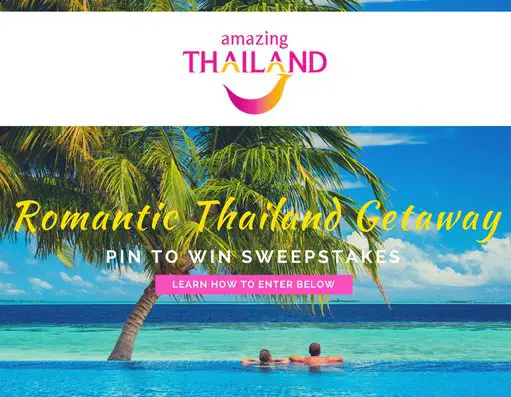 Pin to Win: Romantic Thailand Dream Sweepstakes