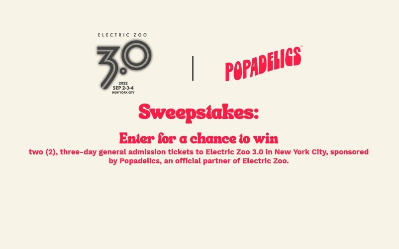 Popadelics x Electric Zoo Sweepstakes - Win 2 Tickets To The Electric Zoo Music Festival