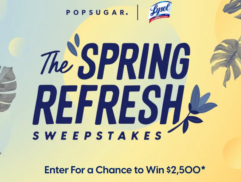 Popsugar Lysol Spring Refresh Sweepstakes - Win $2,500 Cash