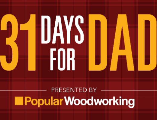 Popular Woodworking 31 Days for Dad Giveaway - Win Daily Prizes or PantoRouter Pro Pack!