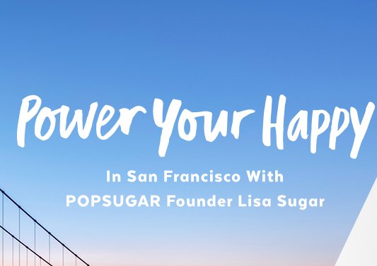 Power Your Happy in San Francisco