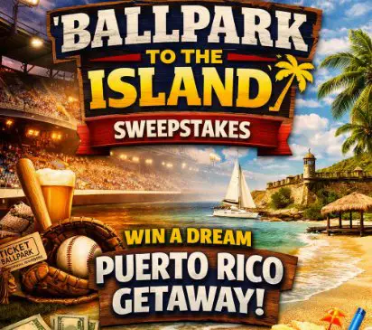 Puerto Rico “Ballpark to the Island” Sweepstakes - Win a Dream Puerto Rico Getaway