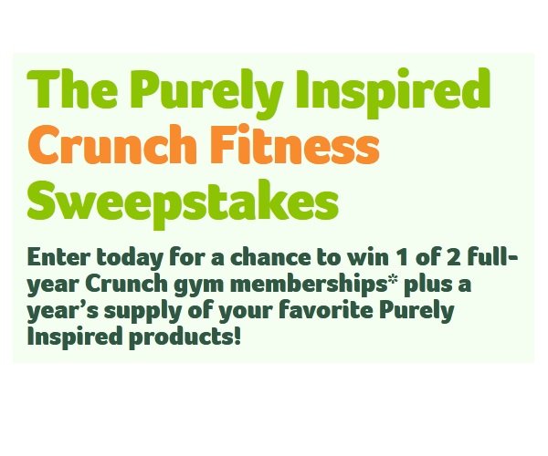 Purely Inspired Crunch Sweepstakes - Win Gym Membership and Purely Inspired Products