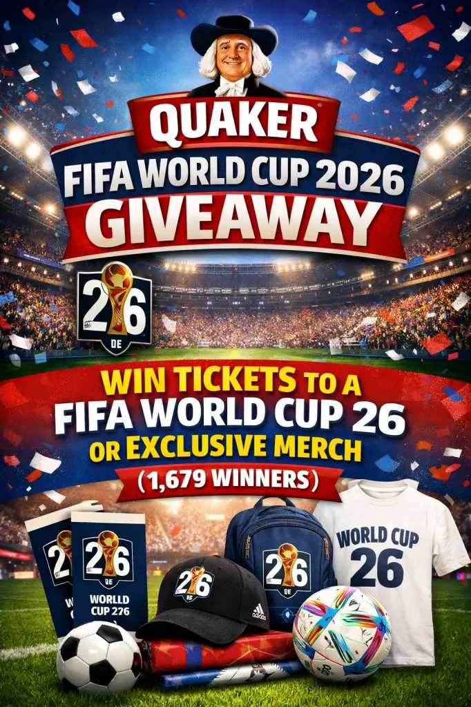 Quaker FIFA World Cup 2026 Giveaway – Win Tickets To A FIFA World Cup 26 Or Exclusive Merch (1,679 Winners)