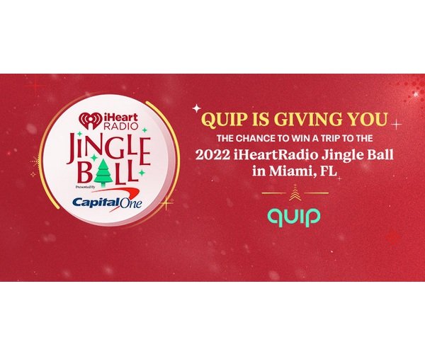 Quip’s iHeartRadio Jingle Ball Sweepstakes - Win Two Tickets to Miami Jingle Ball and More