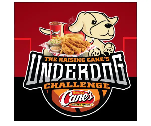 Raising Cane’s Chicken Fingers Cane’s Underdog Challenge Sweepstakes - Win A Promo Code For THE BOX COMBO Meal (4,400 Winners)
