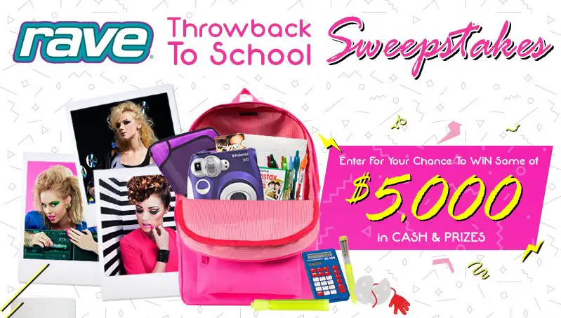 The Rave Hairspray $5,000 Throwback to School Sweepstakes!