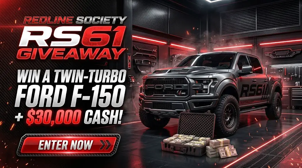 Redline Society RS61 Giveaway – Win A $90,000 Ford Truck & Pocket An Extra $30,000 Cash