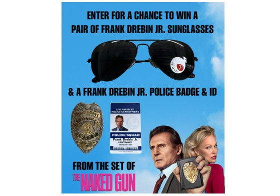 Regal Crown Club The Naked Gun Prop Sweepstakes - Win Frank Drebin Jr. Badge, ID & Sunglasses