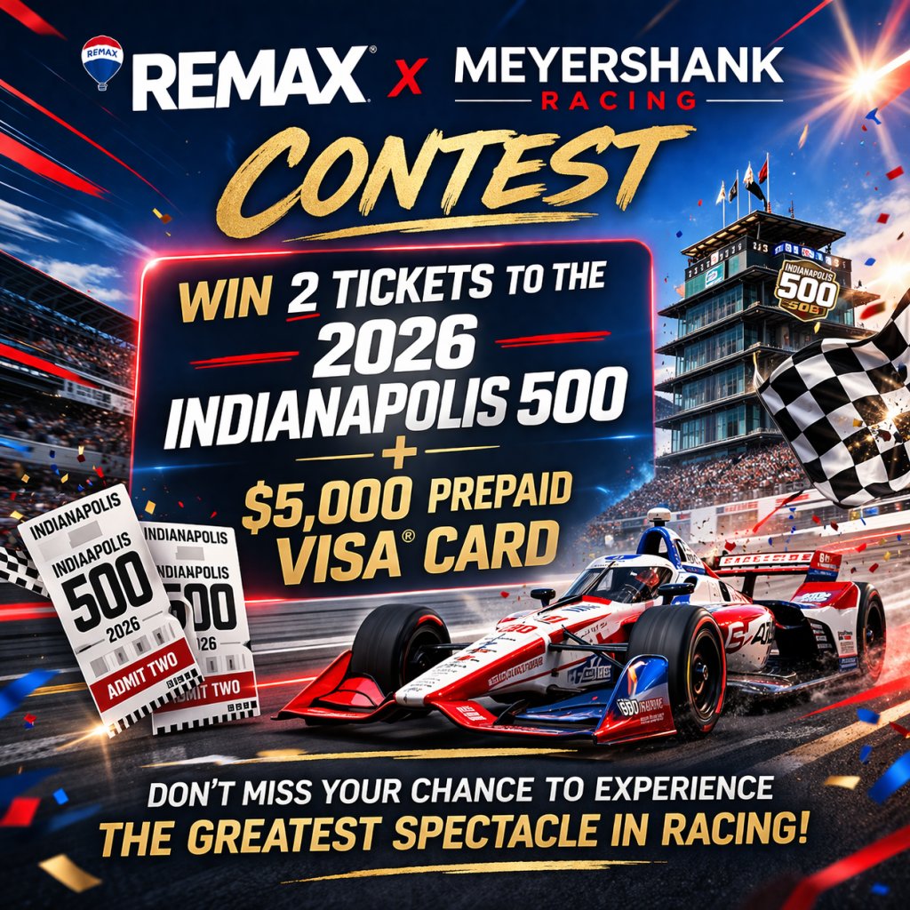 REMAX x MEYERSHANK RACING Contest – Win 2 Tickets To The 2026 Indianapolis 500 + A $5,000 Prepaid Visas Card