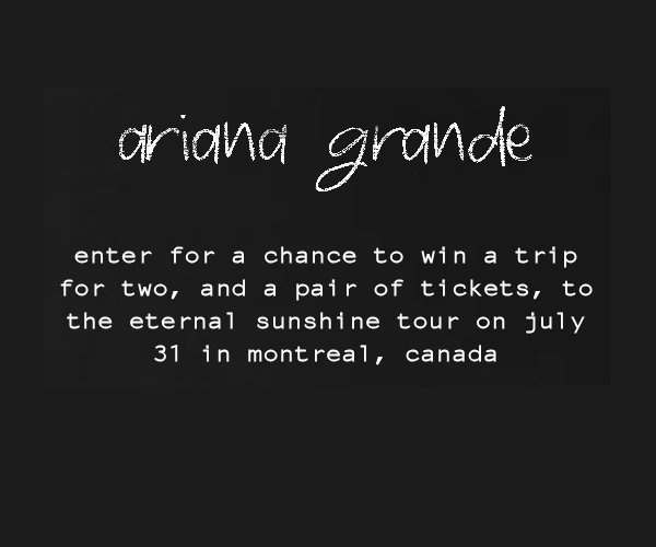 Republic Records Ariana Grande Flyaway - Win A Trip For Two To An Ariana Grande Concert In Canada