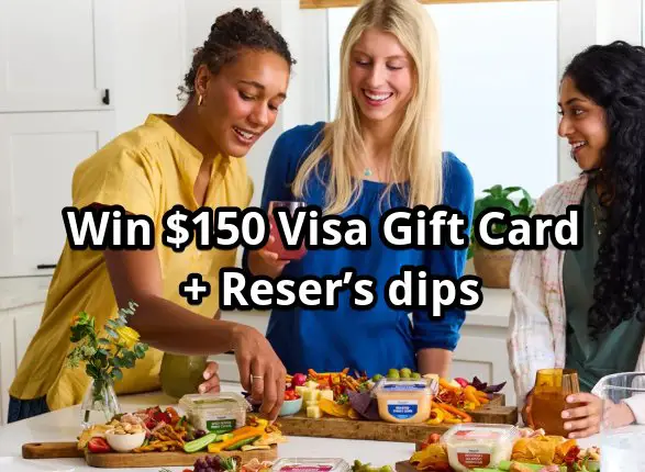 Reser’s Fine Foods Dip-loma Sweepstakes - Win a $150 Visa Gift Card +  Reser’s Dips