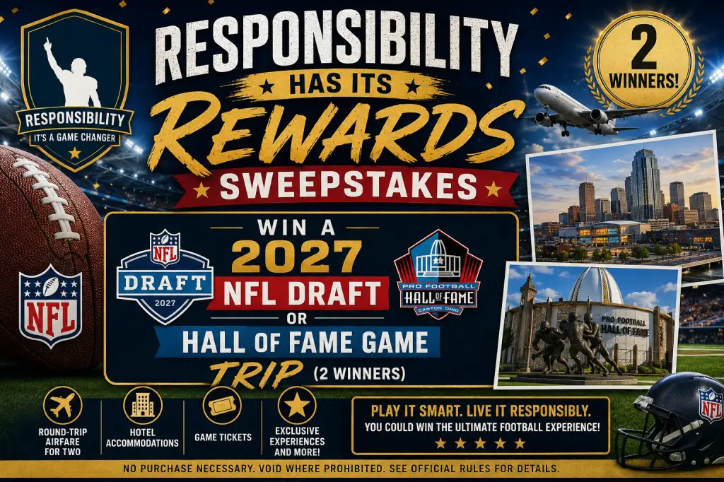 Responsibility Has Its Rewards Sweepstakes - Win A 2027 NFL Draft Or Hall Of Fame Game Trip (2 Winners)