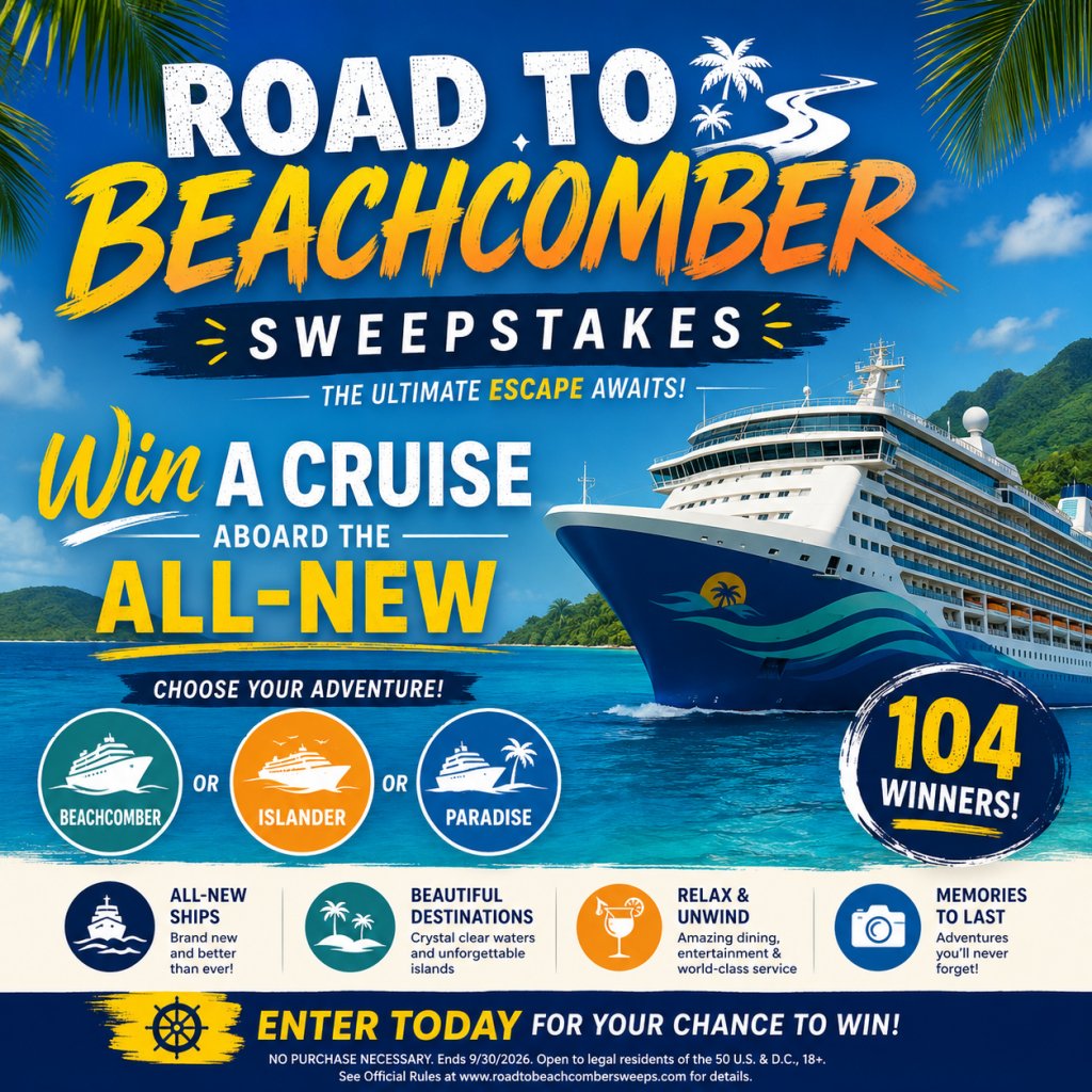 Road To Beachcomber Sweepstakes – Win A Cruise Aboard The All-New Beachcomber, Islander Or Paradise (104 Winners)