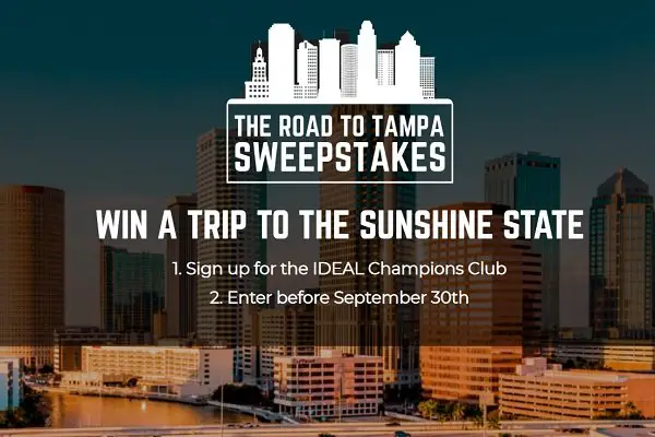 Road To Tampa Sweepstakes - Win A Trip For 2 To Tampa For The IDEAL Championship Finals