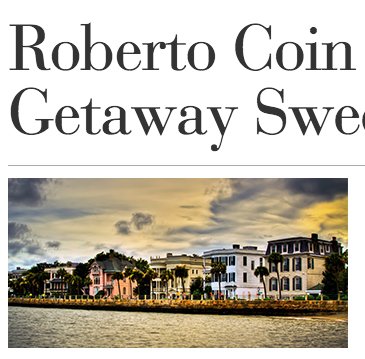 Roberto Coin Getaway Sweepstakes