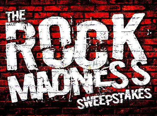 Rock Madness Sweepstakes