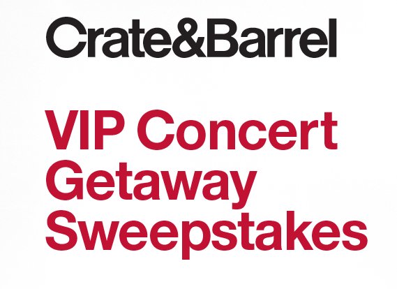 Rockin' Crate and Barrel VIP Concert Getaway Sweepstakes