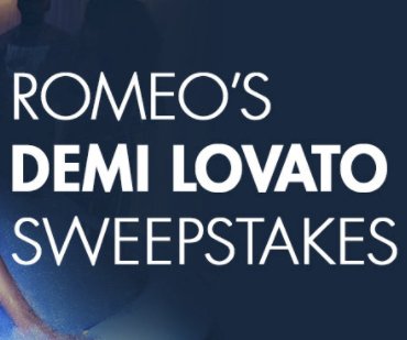 Romeo's Demi Lovato Sweepstakes